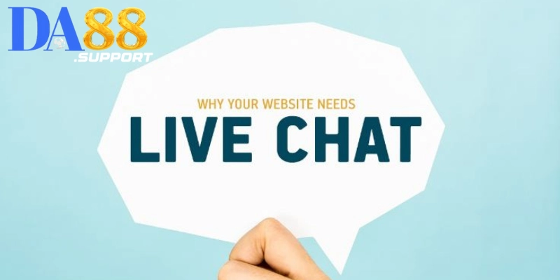 Lợi Ích Khi Sử Dụng Kênh Hỗ Trợ Livechat DA88