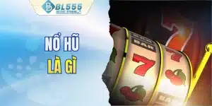 Nổ hũ là gì